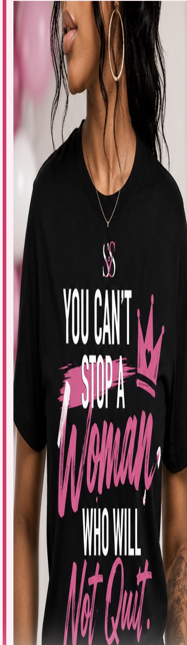 Woman wearing the Sister2Sister Woman Who Will Not Quit shirt